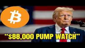 Bitcoin $88,000 LIVE Trump Pump Watch