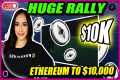 HUGE Ethereum  RALLY To $10,000