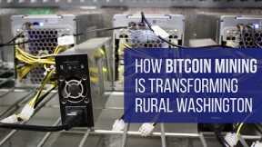 How Bitcoin Mining is Transforming Rural Washington