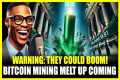 BITCOIN MINING MELT UP COMING!! DON'T 