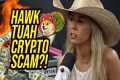 Hawk Tuah Girl Crypto SCAM! Could She 