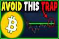 BITCOIN : This Bitcoin Trap That