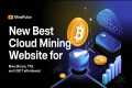 NEW BEST Cloud Mining Website 2025