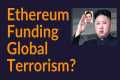 Ethereum Funding Global Terrorism?