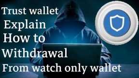 trust Wallet gives way to withdrawal your hack bnb/eth from your watch only wallet