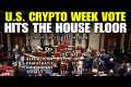 US House LIVE | Vote on ‘Crypto Week’ 