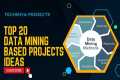 Top 20 Data Mining Projects Ideas in