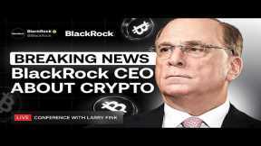 BlackRock’s Big Crypto Bet: CEO's Shocking Announcement Rocks the Financial World!