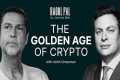 Raoul Pal: The Golden Age of Crypto