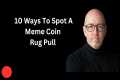 Crypto Safety Guide: Spot a Meme Coin 