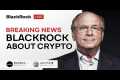LIVE: BlackRock CEO Larry Fink Breaks 
