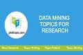 Data Mining Topics for Research | PhD 