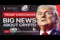 LIVE: Trump Announces Major Crypto