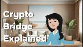 Crypto Bridge Explained