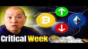 Critical Week For Bitcoin and Crypto (Pay Attention To This!)