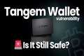 Researchers Break Tangem Wallet