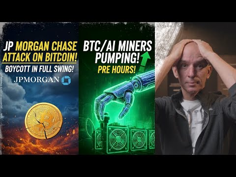 JP Morgan Chase Attack On Bitcoin & Strategy! Full On Boycott Starting! BTC/AI Miners Pumping!