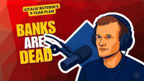 The True Ethereum Killer: Vitalik Buterin's Project That Could Replace Banks in 5 Years