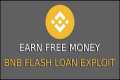 BNB FLASH LOAN EXPLOIT - EARN FREE