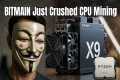 BREAKING: BITMAIN X9 Just Killed CPU