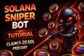 Ultimate Solana Sniper Bot Guide |