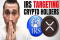 IRS Cracking Down on Crypto Holders