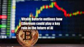 Vitalik Buterin outlines how Ethereum could play a key role in the future of AI