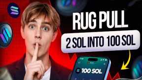 How i Turn 2 SOL into 100 SOL Launch a Meme Coin With Rug Pull