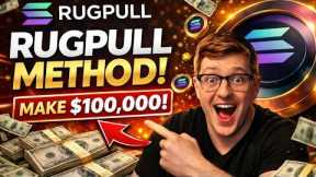 RUGPULL METHOD – MAKE UP TO $100,000 | Live RUG PULL ( SOLANA MEMECOINS )