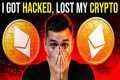 I GOT HACKED AND LOST MY CRYPTO!! HOW 