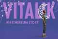 Vitalik: An Ethereum Story // Now