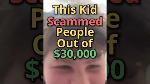 This Kid Scammed People Out of $30,000