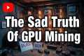 Why Are You Still GPU Mining?