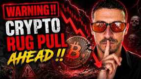 Crypto Rug Pull Incoming  (You've Been Warned)