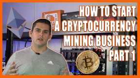 How to Start a Cryptocurrency Mining Business - Introduction