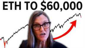 Cathie Wood & Tom Lee: Ethereum Is Going To $60,000 - Here's The Math Nobody Is Talking About