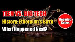 Decoded Codex · History (9): Ethereum's Origin Story | What Did Bitcoin Miss? | Smart Contracts Born