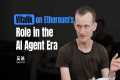 Vitalik on Ethereum's Role in the AI