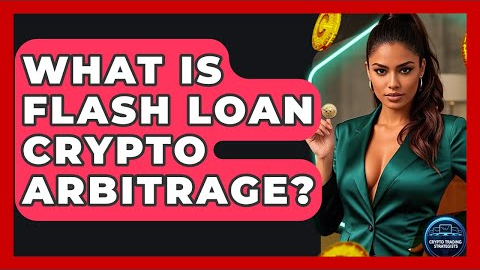 What Is Flash Loan Crypto Arbitrage? - Crypto Trading Strategists