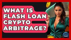 What Is Flash Loan Crypto Arbitrage? - Crypto Trading Strategists